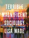 Terrible Magnificent Sociology cover