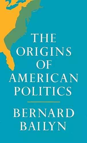 The Origins of American Politics cover