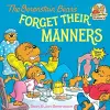 The Berenstain Bears Forget Their Manners cover
