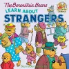 The Berenstain Bears Learn About Strangers cover