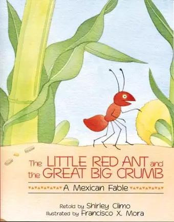 The Little Red Ant and the Great Big Crumb cover