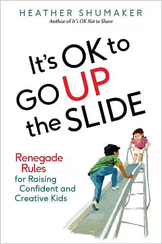 It's Ok to Go Up the Slide cover