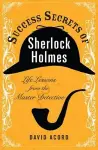 Success Secrets of Sherlock Holmes cover