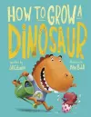 How to Grow a Dinosaur cover
