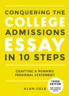 Conquering the College Admissions Essay in 10 Steps, Third Edition cover