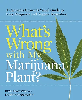 What's Wrong with My Marijuana Plant? cover