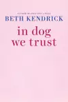 In Dog We Trust cover