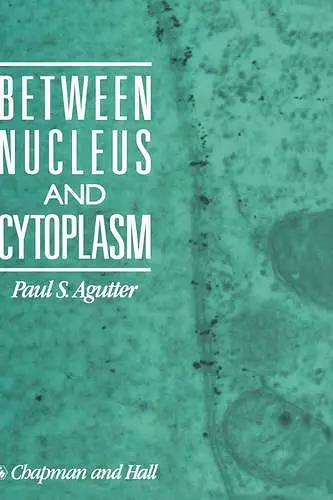 Between Nucleus and Cytoplasm cover