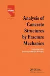 Analysis of Concrete Structures by Fracture Mechanics cover