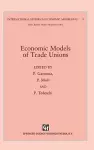 Economic Models of Trade Unions cover