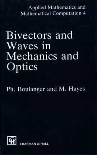 Bivectors and Waves in Mechanics and Optics cover