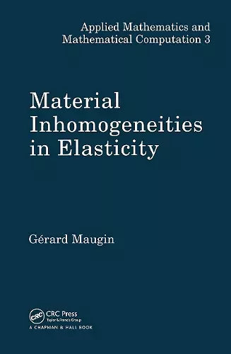 Material Inhomogeneities in Elasticity cover