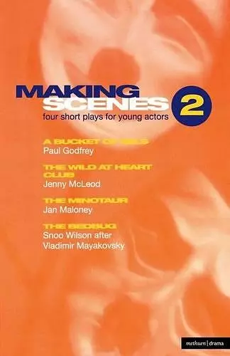 Making Scenes 2: Short Plays for Young Actors cover