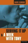 Serving It Up' & 'A Week With Tony' cover