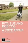 'Rita, Sue and Bob Too' and 'A State Affair' cover