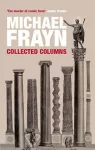 Michael Frayn Collected Columns cover