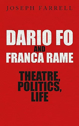 Dario Fo & Franca Rame - Theatre, Politics, Life cover
