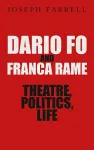 Dario Fo & Franca Rame - Theatre, Politics, Life cover