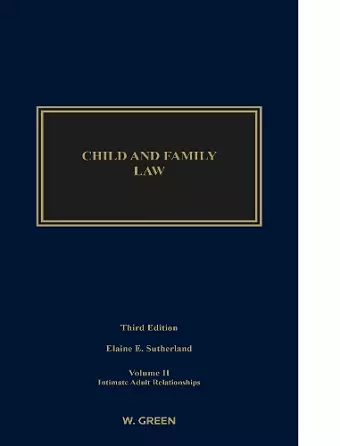 Child and Family Law: Edition 3, Volume II: Intimate Adult Relationships cover