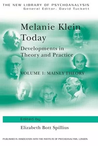 Melanie Klein Today, Volume 1: Mainly Theory cover