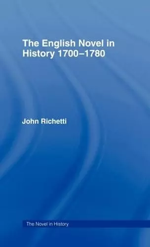 The English Novel in History 1700-1780 cover