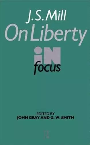 J.S. Mill's On Liberty in Focus cover