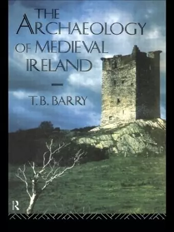 The Archaeology of Medieval Ireland cover