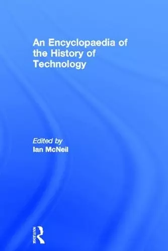 An Encyclopedia of the History of Technology cover