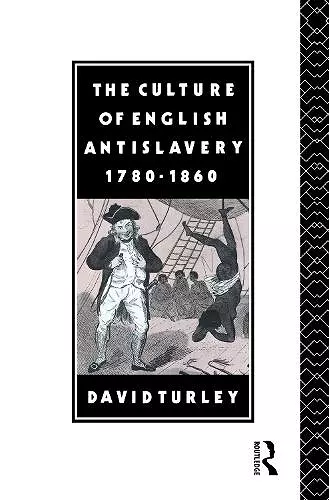 The Culture of English Antislavery, 1780-1860 cover