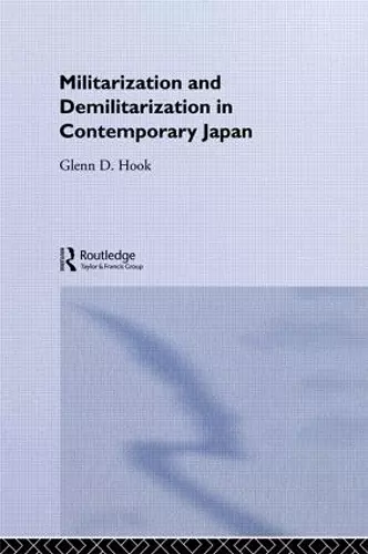 Militarisation and Demilitarisation in Contemporary Japan cover