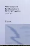 Militarisation and Demilitarisation in Contemporary Japan cover