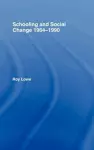 Schooling and Social Change 1964-1990 cover