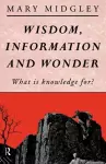 Wisdom, Information and Wonder cover