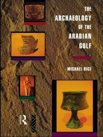 The Archaeology of the Arabian Gulf cover