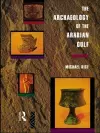 The Archaeology of the Arabian Gulf cover