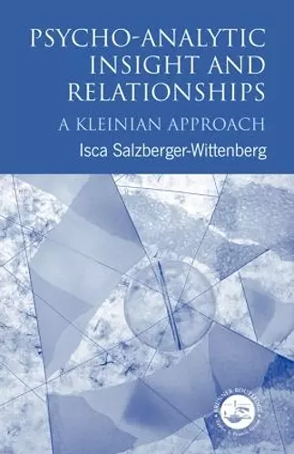 Psycho-Analytic Insight and Relationships cover