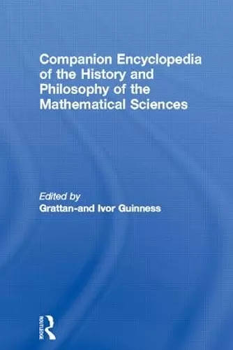 Companion Encyclopedia of the History and Philosophy of the Mathematical Sciences cover
