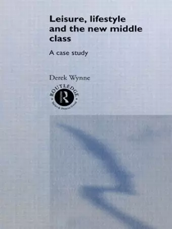 Leisure, Lifestyle and the New Middle Class cover