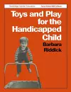Toys and Play for the Handicapped Child cover