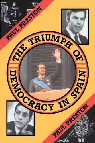 The Triumph of Democracy in Spain cover