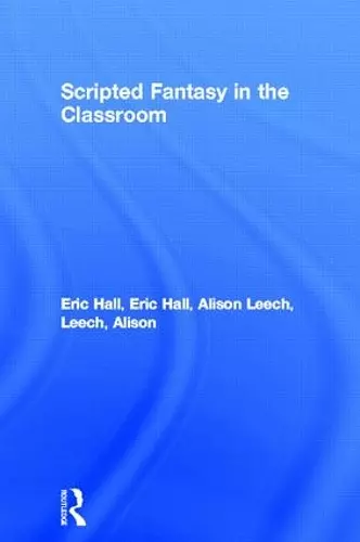 Scripted Fantasy in the Classroom cover