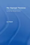 The 'Improper' Feminine cover