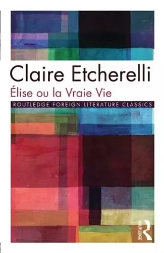 Elise ou la Vraie Vie cover