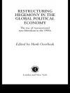 Restructuring Hegemony in the Global Political Economy cover