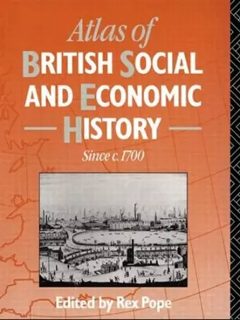 Atlas of British Social and Economic History Since c.1700 cover