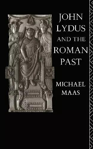 John Lydus and the Roman Past cover