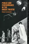 Public and Performance in the Greek Theatre cover