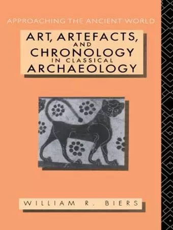 Art, Artefacts and Chronology in Classical Archaeology cover