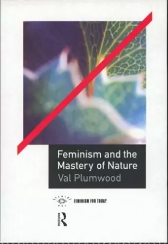 Feminism and the Mastery of Nature cover