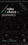 Rules and Choice in Economics cover